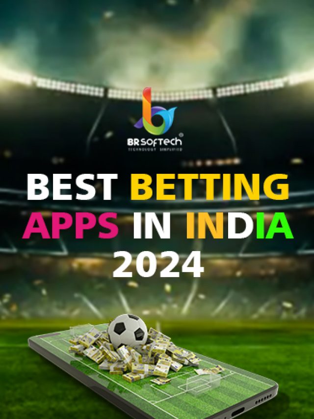 The Best Betting Apps In India 2024 BR Softech