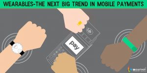 Wearables-The Next Big Trend in Mobile Payments