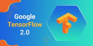 Google Announced: TensorFlow 2.0