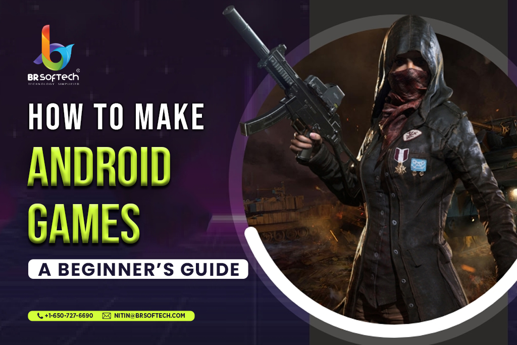 How to Create an Android Game? Beginner's Guide 2023