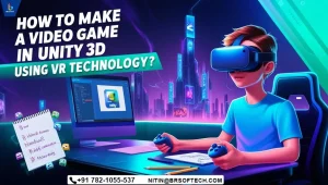 How to Make a Video Game in Unity 3D Using VR Technology