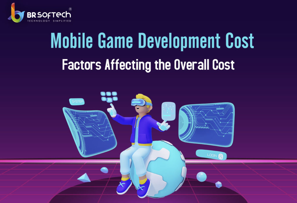 Mobile Game Development Cost in India (2024) BR Softech