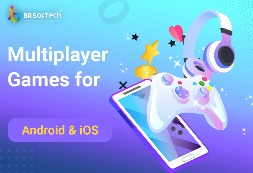 10 Multiplayer Games for Android and iOS in 2024 BR Softech
