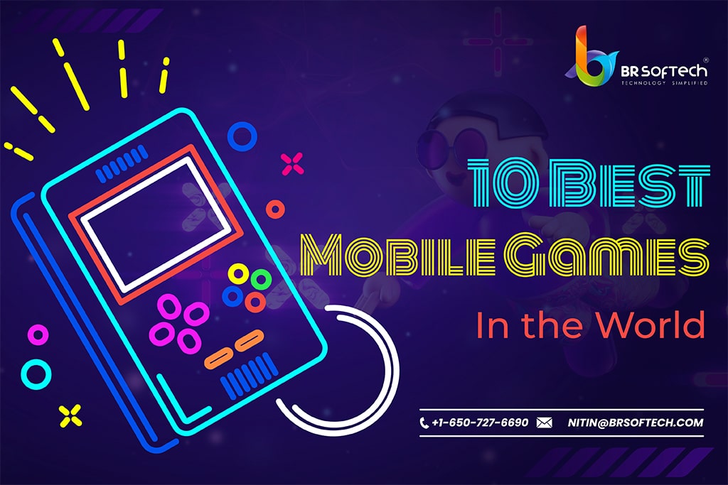 Top 10 Mobile Games in the World in 2024 BR Softech