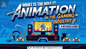 The Role of Animation in the Gaming Industry