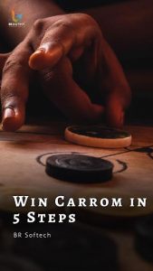 Win Carrom in 5 Steps