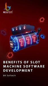 Benefits of Slot Machine Software Development