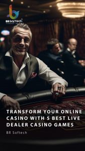 Transform Your Online Casino with 5 Best Live Dealer Casino Games