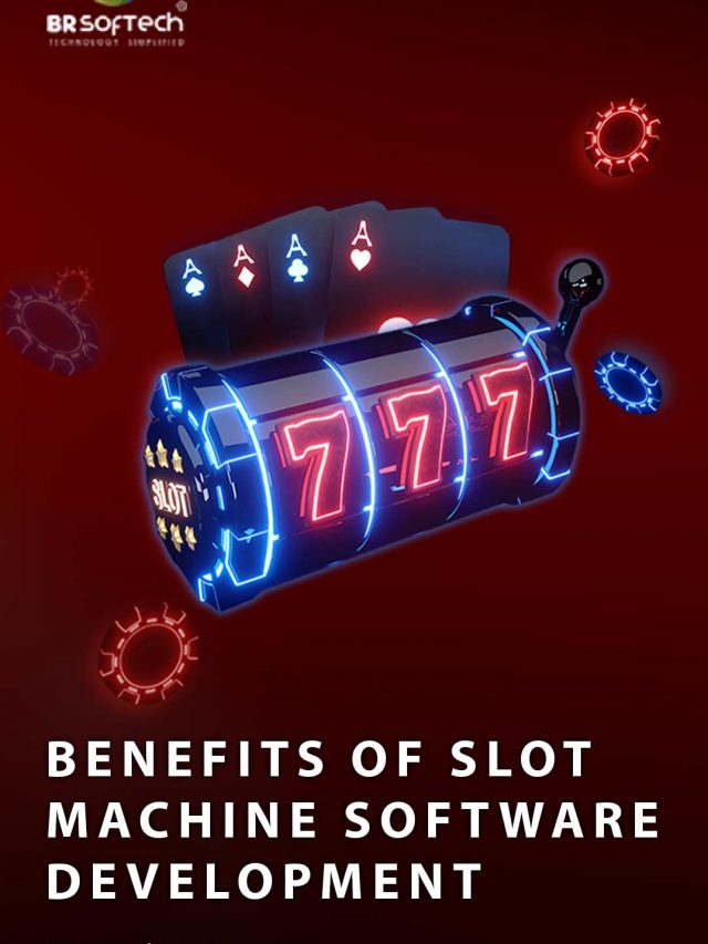 Benefits of Slot Machine Software Development