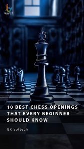 10 Best Chess openings that every beginner should know