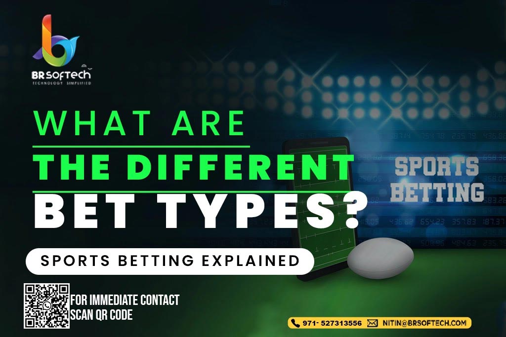 Different Types of Bets: Complete Guide to Various Sports Bets