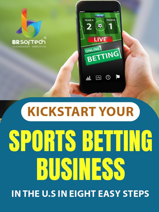 Kickstart Your Sports Betting Business in the U.S in 8 Easy Steps