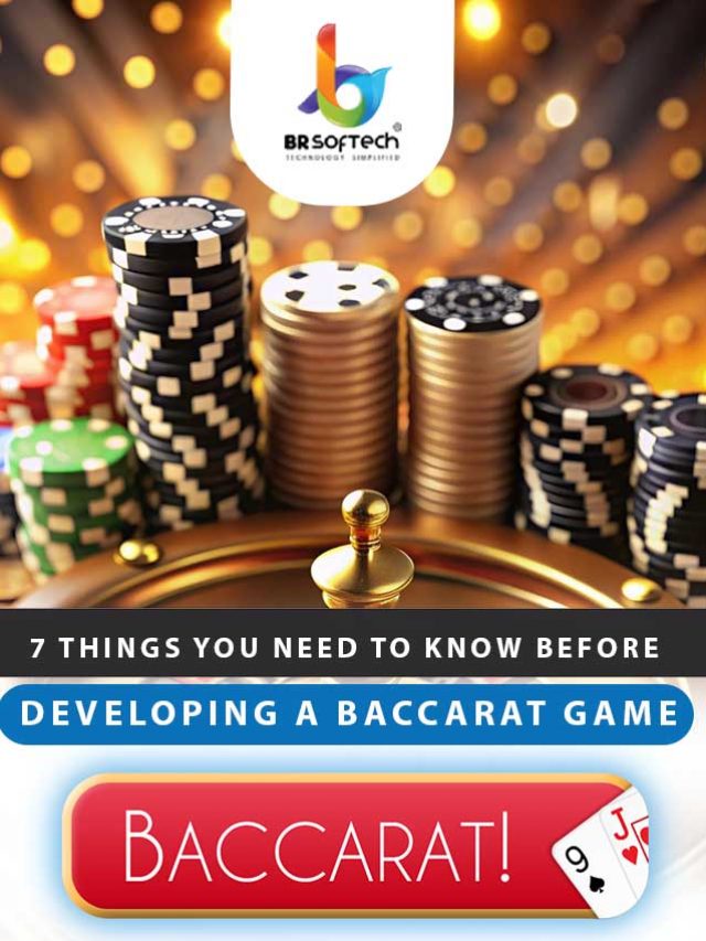 7 Things You Need to Know Before Developing a Baccarat Game