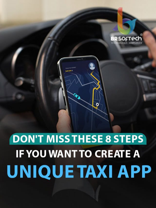 8 Essential Steps to Build a Unique Taxi App