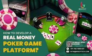 How to Develop a Real Money Poker Game Platform?