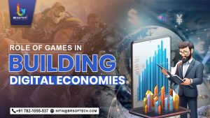 Role of Games in Building Digital Economies